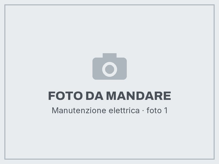 Manutenzione elettrica: foto da mandare