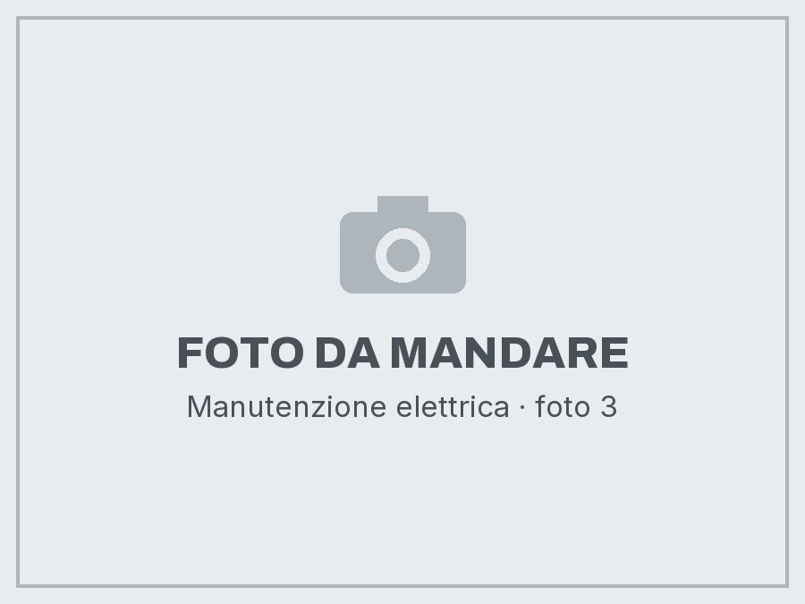 Manutenzione elettrica: foto da mandare